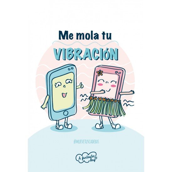 Tarjeta Me mola tu vibración... - Mis Globos